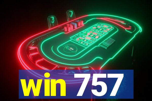 win 757